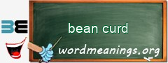 WordMeaning blackboard for bean curd
